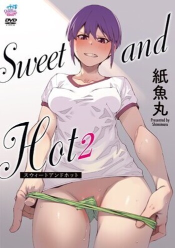 Sweet and Hot Episode 2